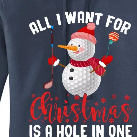 I Want For Christmas Is A Hole In One Golf Ball Snow Xmas Funny Gift Women's Pullover Hoodie