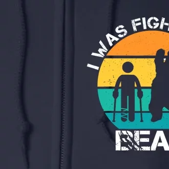 I Was Fighting A Bear Broken Leg Injury Recovery Full Zip Hoodie