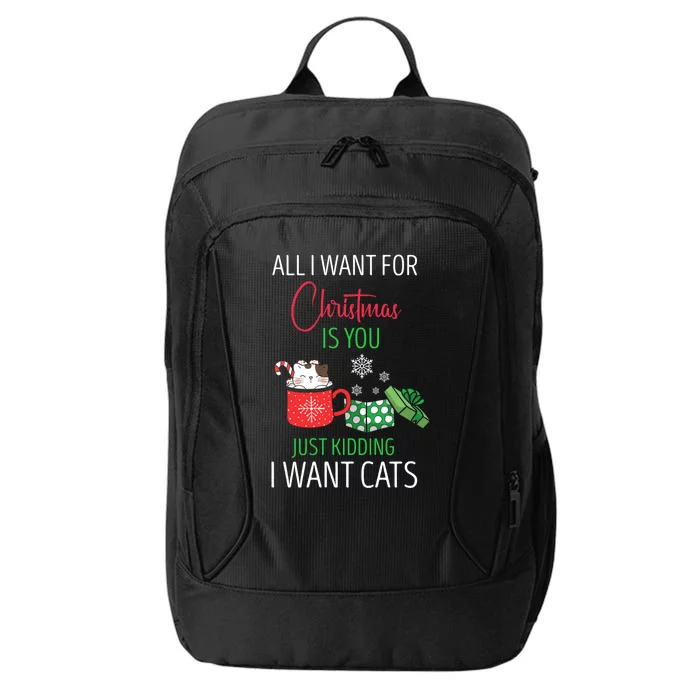 I Want For Christmas Is You Just Ding I Want Cats Present Gift City Backpack