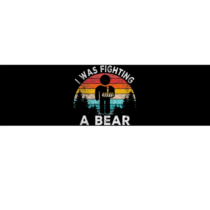 I Was Fighting A Bear Get Well Soon Broken Arm Surgery Retro Bumper Sticker