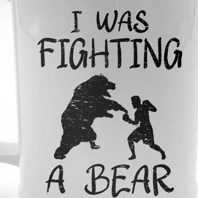 I Was Fighting A Bear After Surgery Recovery Leg Broken Arm Funny Gift Front & Back Beer Stein