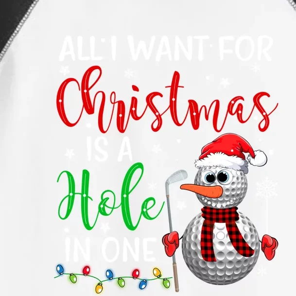 I Want For Christmas Is A Hole In One Golf Ball Snow Xmas Gift Toddler Fine Jersey T-Shirt