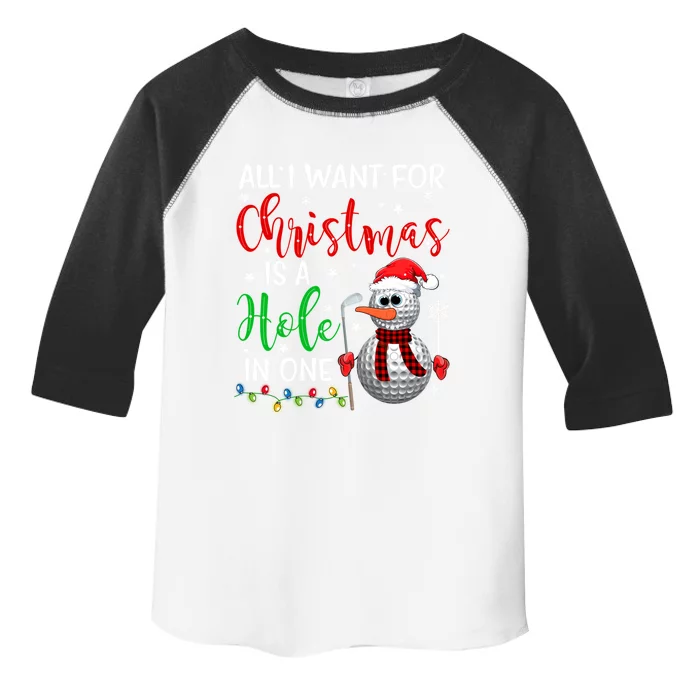 I Want For Christmas Is A Hole In One Golf Ball Snow Xmas Gift Toddler Fine Jersey T-Shirt