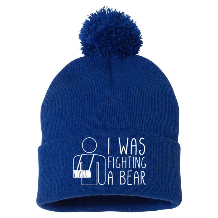 I Was Fighting A Bear Broken Arm Cool Gift Pom Pom 12in Knit Beanie