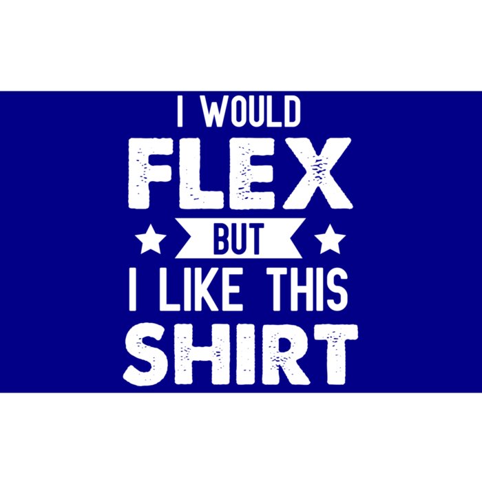 I Would Flex But I Like This Gift Funny Workout Gym Gift Bumper Sticker