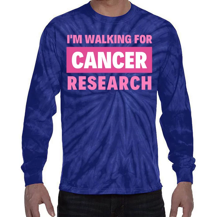 I'm Walking For Cancer Research Tie-Dye Long Sleeve Shirt