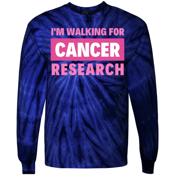 I'm Walking For Cancer Research Tie-Dye Long Sleeve Shirt