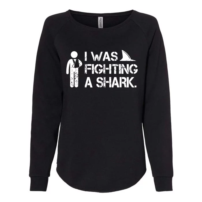 I Was Fighting A Shark Womens California Wash Sweatshirt