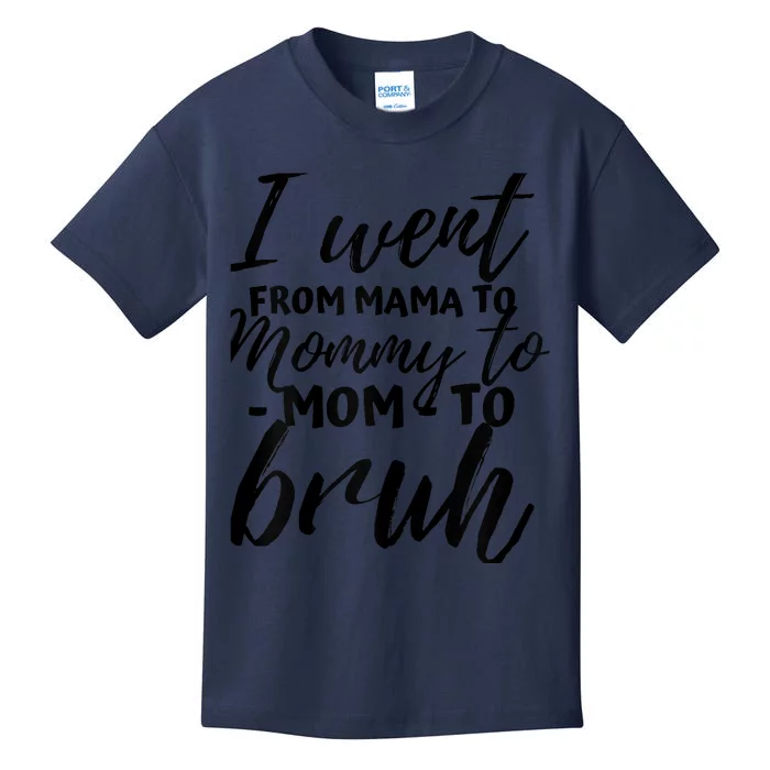 I Went From Mom Bruh Funny Mothers Day Gifts for Mom Kids T-Shirt