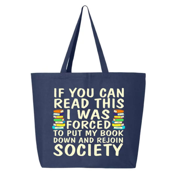 I Was Forced To Put My Book Down Funny Book Lover Quote Reading Humor 25L Jumbo Tote