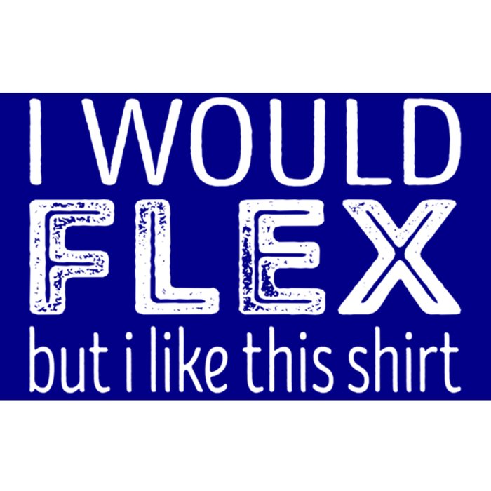 I Would Flex But I Like This Gift Workout Great Gift Bumper Sticker