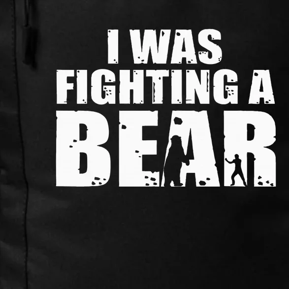 I Was Fighting A Bear Funny Get Well Daily Commute Backpack