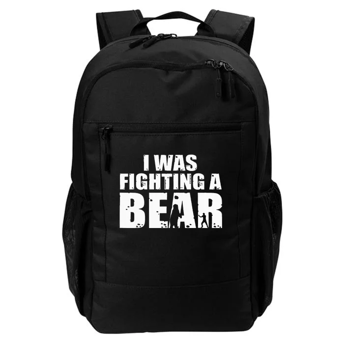 I Was Fighting A Bear Funny Get Well Daily Commute Backpack