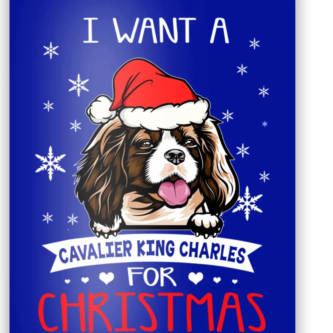 I Want For Christmas Is A Cavalier King Charles Spaniel Cute Gift Poster