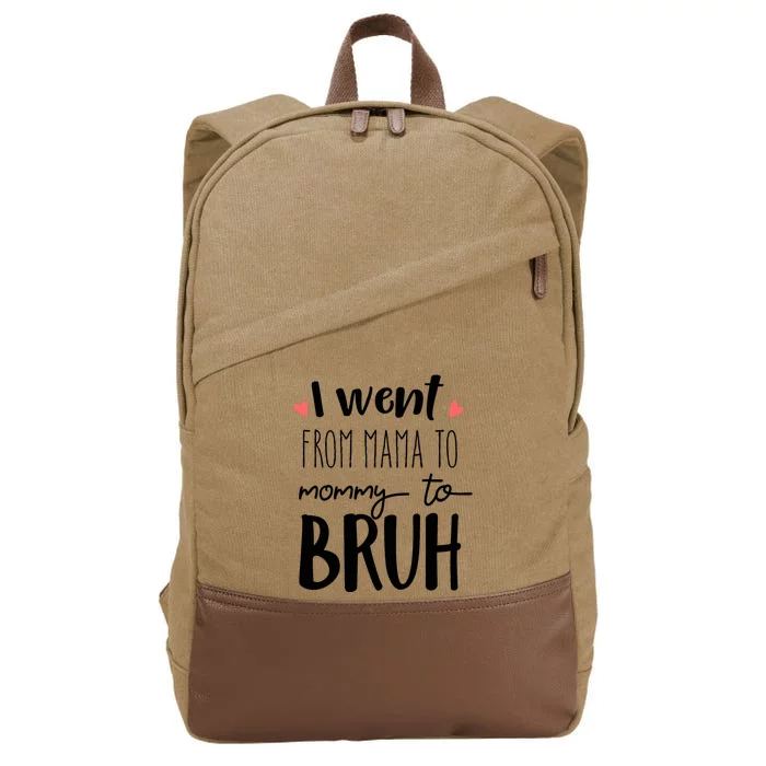 I Went From Mom to Bruh design Funny Mothers Day Present Cotton Canvas Backpack