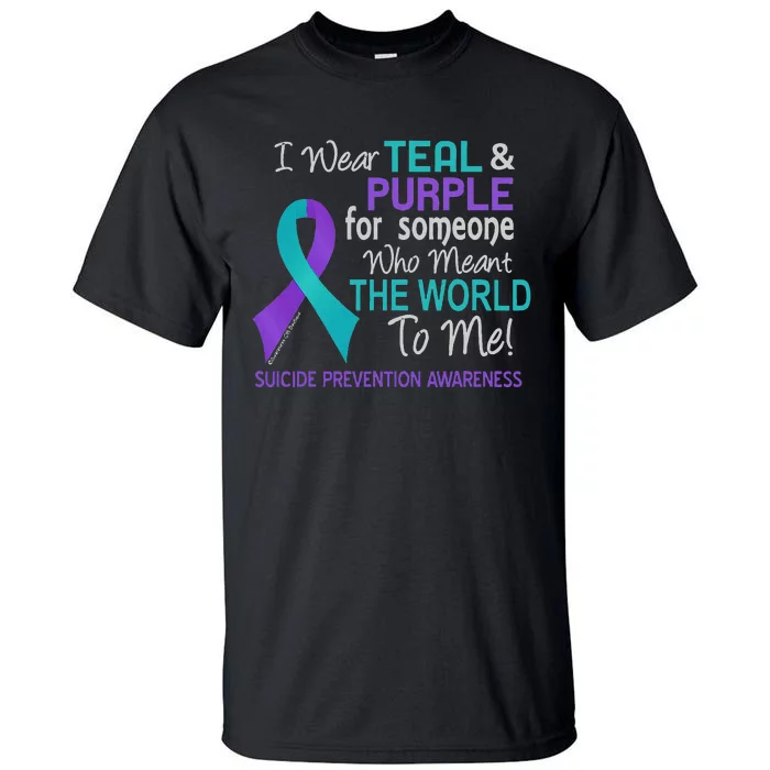 I Wear For Someone Who Meant World To Me Suicide Prevention Tall T-Shirt