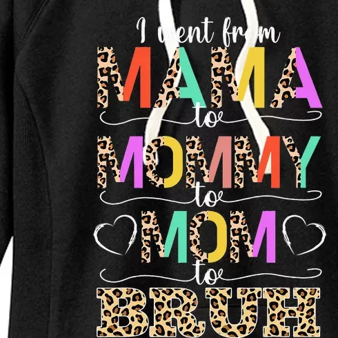 I Went From Mama to Mommy to Mom to Bruh First Mother's Day Women's Fleece Hoodie