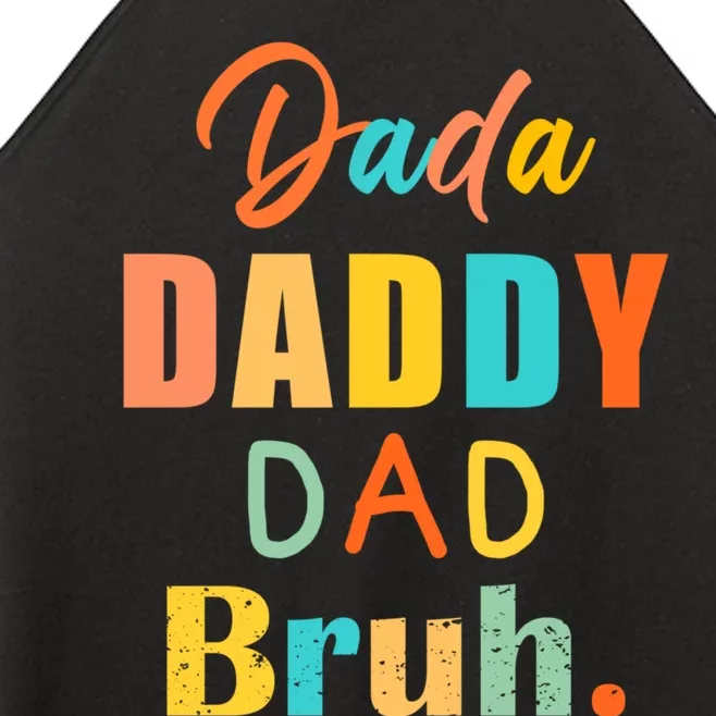 I Went From Dada To Daddy To Dad To Bruh Funny FatherS Day Women’s Perfect Tri Rocker Tank