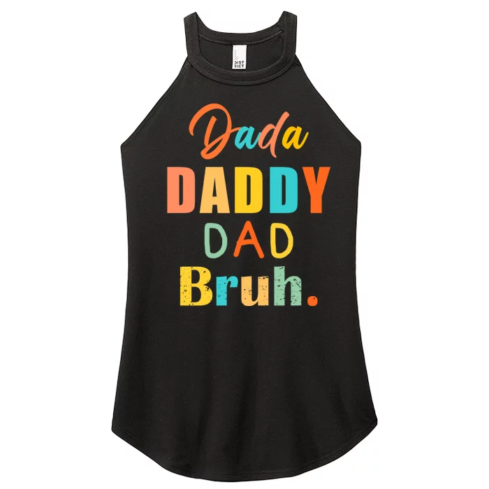 I Went From Dada To Daddy To Dad To Bruh Funny FatherS Day Women’s Perfect Tri Rocker Tank