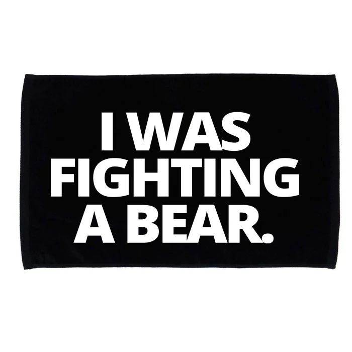 I Wanna Fighting A Bear Funny Injury Microfiber Hand Towel