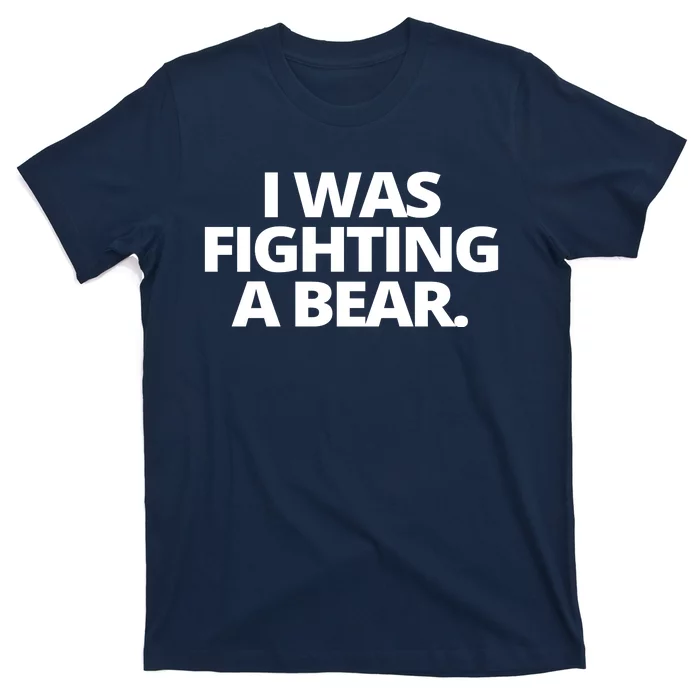 I Wanna Fighting A Bear Funny Injury T-Shirt