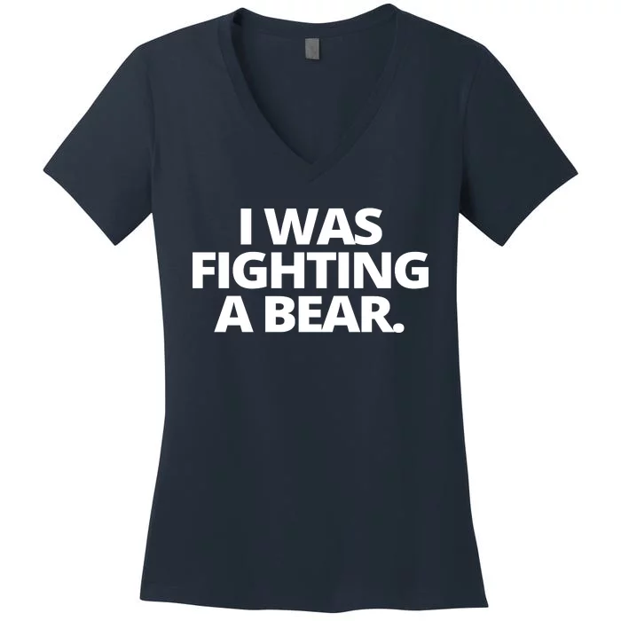 I Wanna Fighting A Bear Funny Injury Women's V-Neck T-Shirt