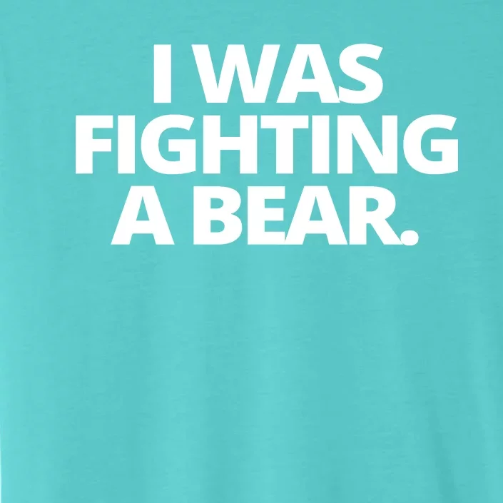 I Wanna Fighting A Bear Funny Injury ChromaSoft Performance T-Shirt