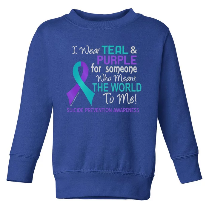 I Wear For Someone Who Meant World To Me Suicide Prevention Toddler Sweatshirt