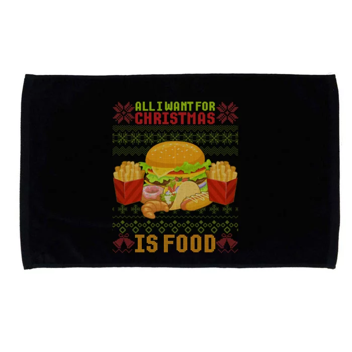 I Want For Christmas Is Food Ugly Christmas Sweater Gift Cute Gift Microfiber Hand Towel