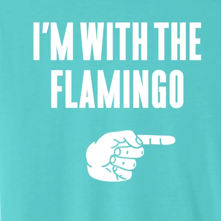 IM With Flamingo Halloween Christmas Funny Gift ChromaSoft Performance T-Shirt