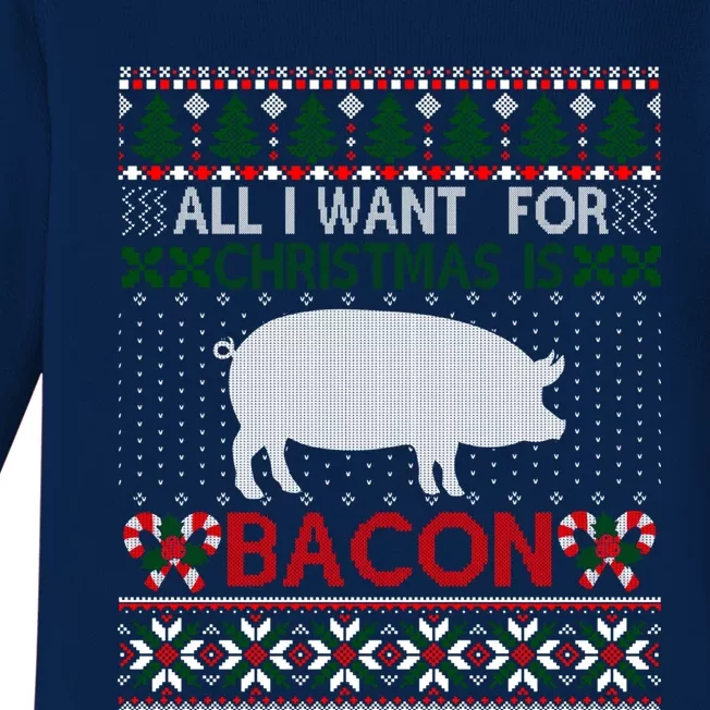 I Want For Christmas Is Bacon Pig Ugly Christmas Sweater Gift Baby Long Sleeve Bodysuit