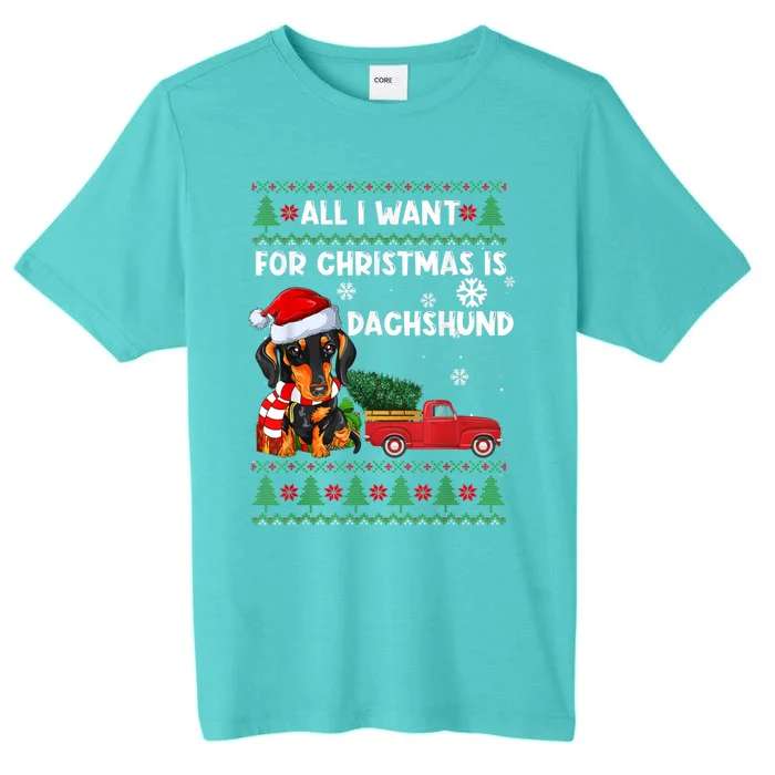 I Want For Christmas Is Dachshund Ugly Christmas Sweater Pet Gift ChromaSoft Performance T-Shirt