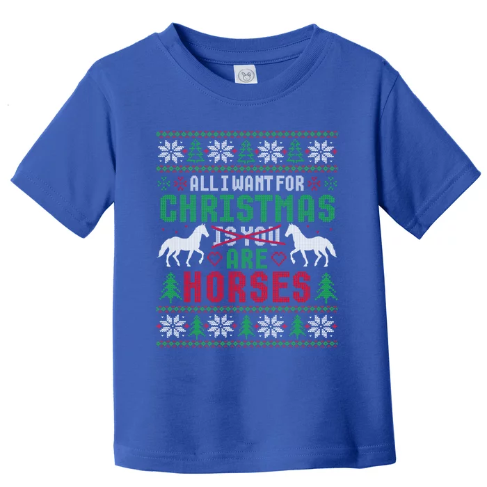 I Want For Christmas Are Horses Ugly Xmas Sweater Cute Gift Toddler T-Shirt