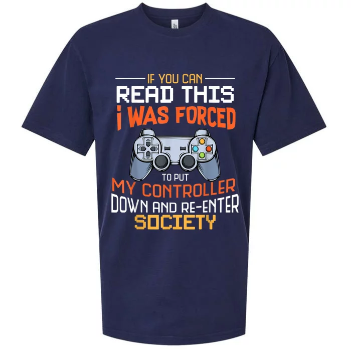 I Was Forced To Put My Controller Down Funny Gaming Sueded Cloud Jersey T-Shirt