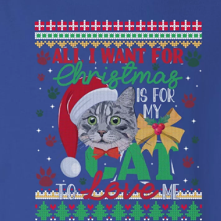 I Want For Christmas Is For My Cat To Love Me Ugly Sweater Great Gift Toddler Long Sleeve Shirt