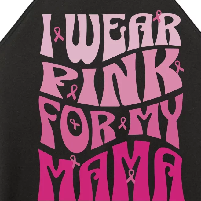 I Wear For My Mama Breast Cancer Awareness Month Women’s Perfect Tri Rocker Tank