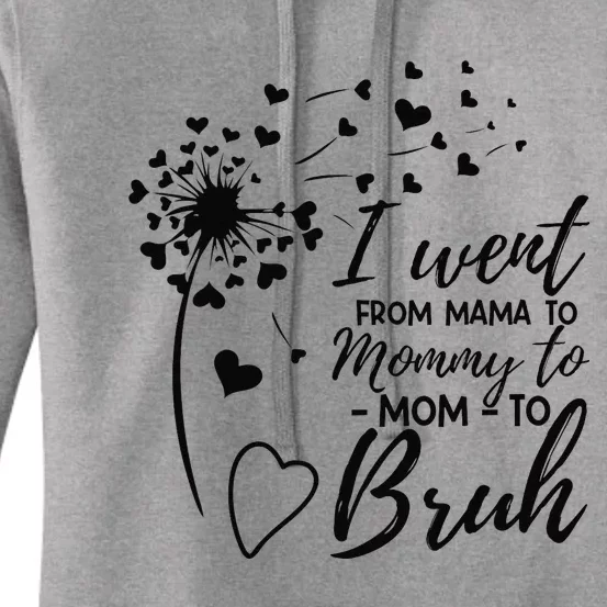 I Went From Mom Bruh Mothers Day Best Mom Ever Women's Pullover Hoodie