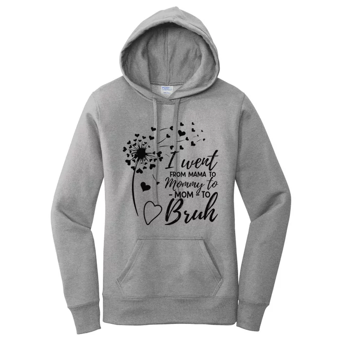 I Went From Mom Bruh Mothers Day Best Mom Ever Women's Pullover Hoodie