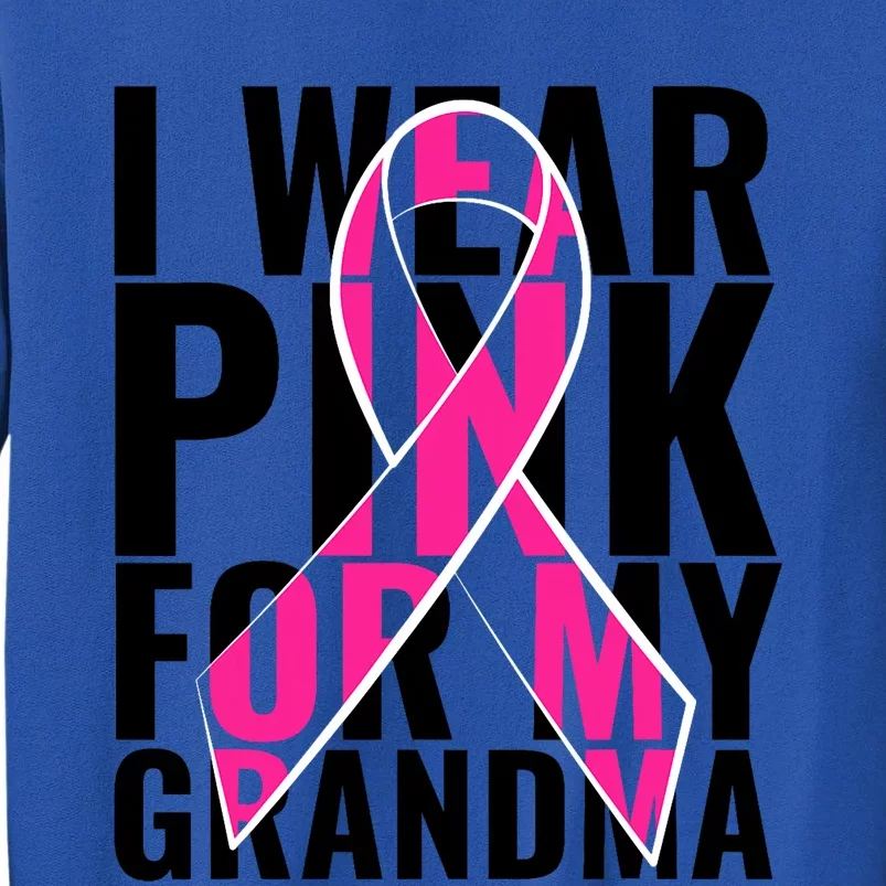 I Wear For My Grandma Breast Cancer Awareness 2024 Tall Sweatshirt