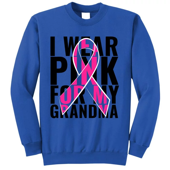 I Wear For My Grandma Breast Cancer Awareness 2024 Tall Sweatshirt