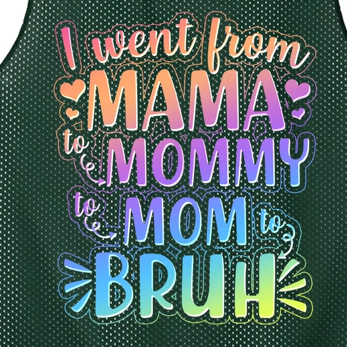 I Went From Mama Mommy Mom To BRUH Mesh Reversible Basketball Jersey Tank