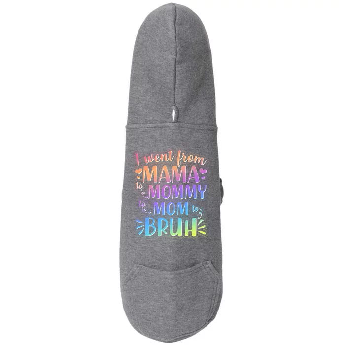 I Went From Mama Mommy Mom To BRUH Doggie 3-End Fleece Hoodie