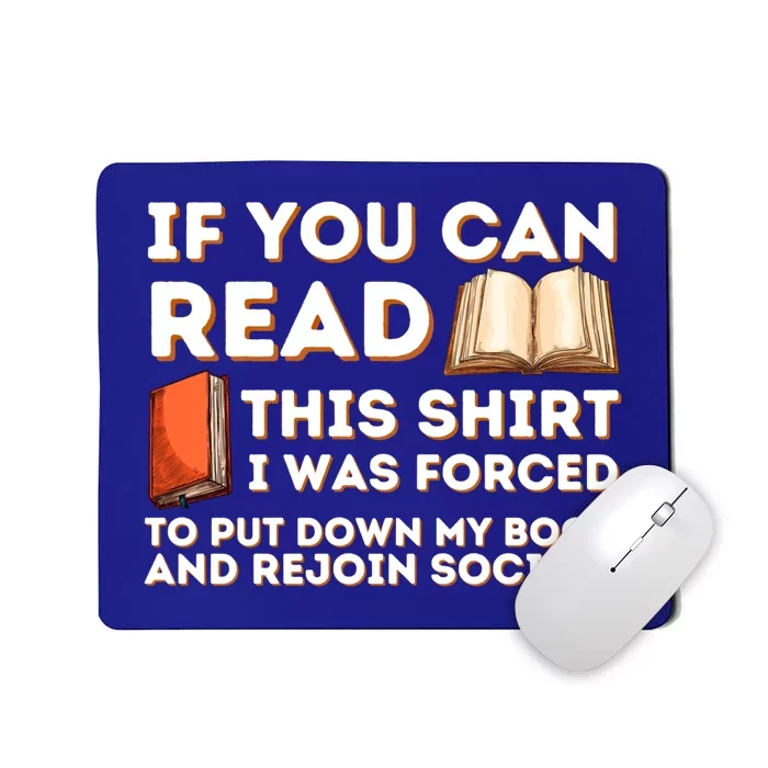 I Was Forced To Put My Book Down Funny Reading Bookworm Gift Mousepad