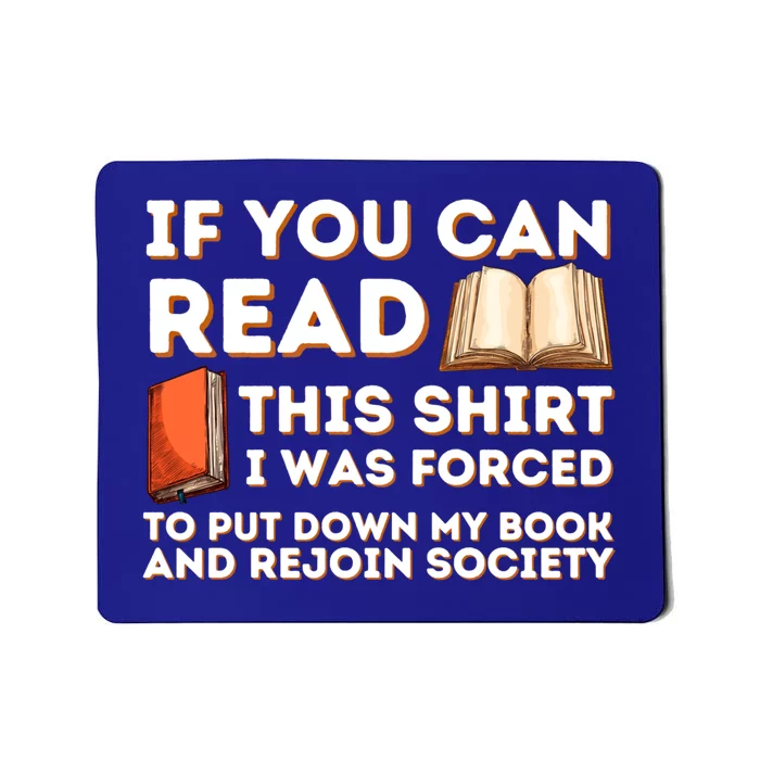 I Was Forced To Put My Book Down Funny Reading Bookworm Gift Mousepad