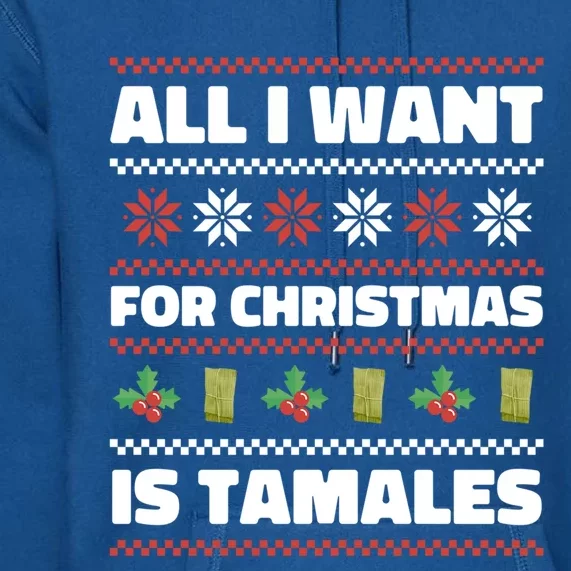 I Want For Christmas Is Tamales Tamales Gift Premium Hoodie