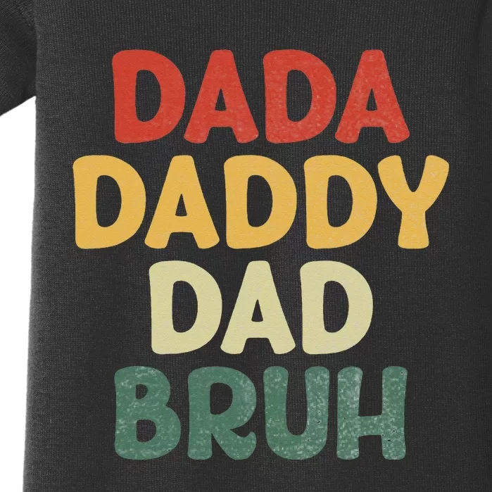 I went from Dada to Daddy to Dad to Bruh Funny Fathers Day Baby Bodysuit