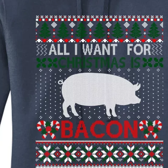 I Want For Christmas Is Bacon Pig Ugly Christmas Sweater Gift Women's Pullover Hoodie