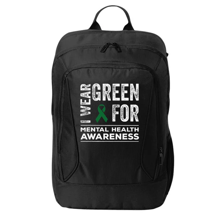 I Wear Green For Mental Health Awareness Month City Backpack