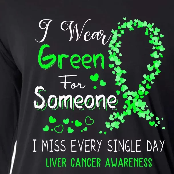 I Wear Green For Someone Liver Cancer Awareness Cooling Performance Long Sleeve Crew