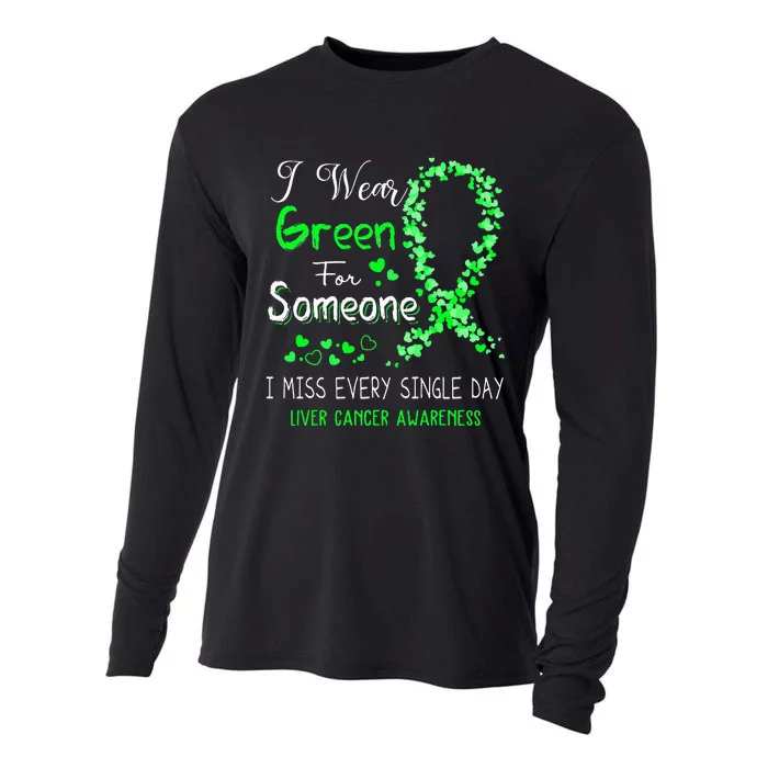 I Wear Green For Someone Liver Cancer Awareness Cooling Performance Long Sleeve Crew